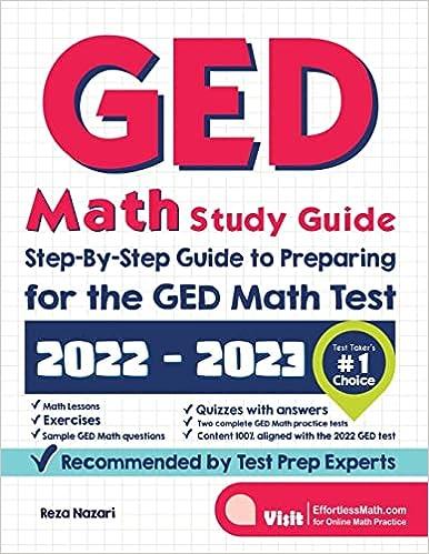 ged math study guide step by step guide to preparing for the ged math test 2022-2023 2022 edition reza nazari
