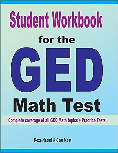 student workbook for the ged math test complete coverage of all ged math topics practice tests 1st edition