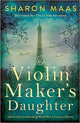 the violin makers daughter absolutely heartbreaking world war 2 historical fiction  sharon maas 1786819791,