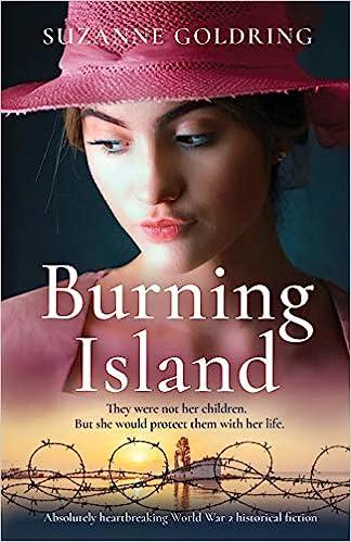 burning island they were not her children but she would protect then with her life  suzanne goldring