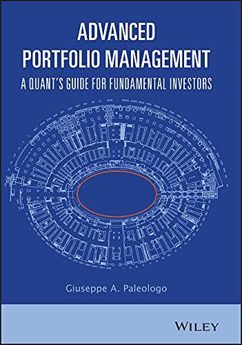 advanced portfolio management a quants guide for fundamental investors 1st edition giuseppe a. paleologo