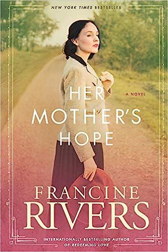her mothers hope a novel  francine rivers 1496441842, 978-1496441843