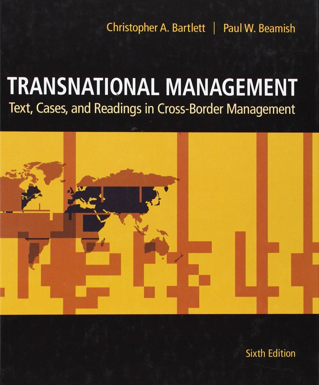transnational management text cases and readings in cross border management 6th edition christopher bartlett,