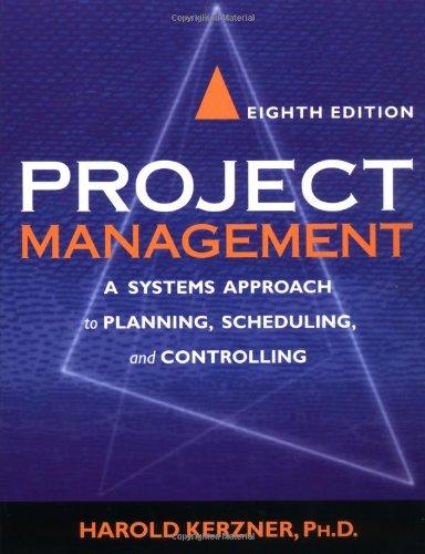 project management a systems approach to planning scheduling and controlling 8th edition harold r. kerzner