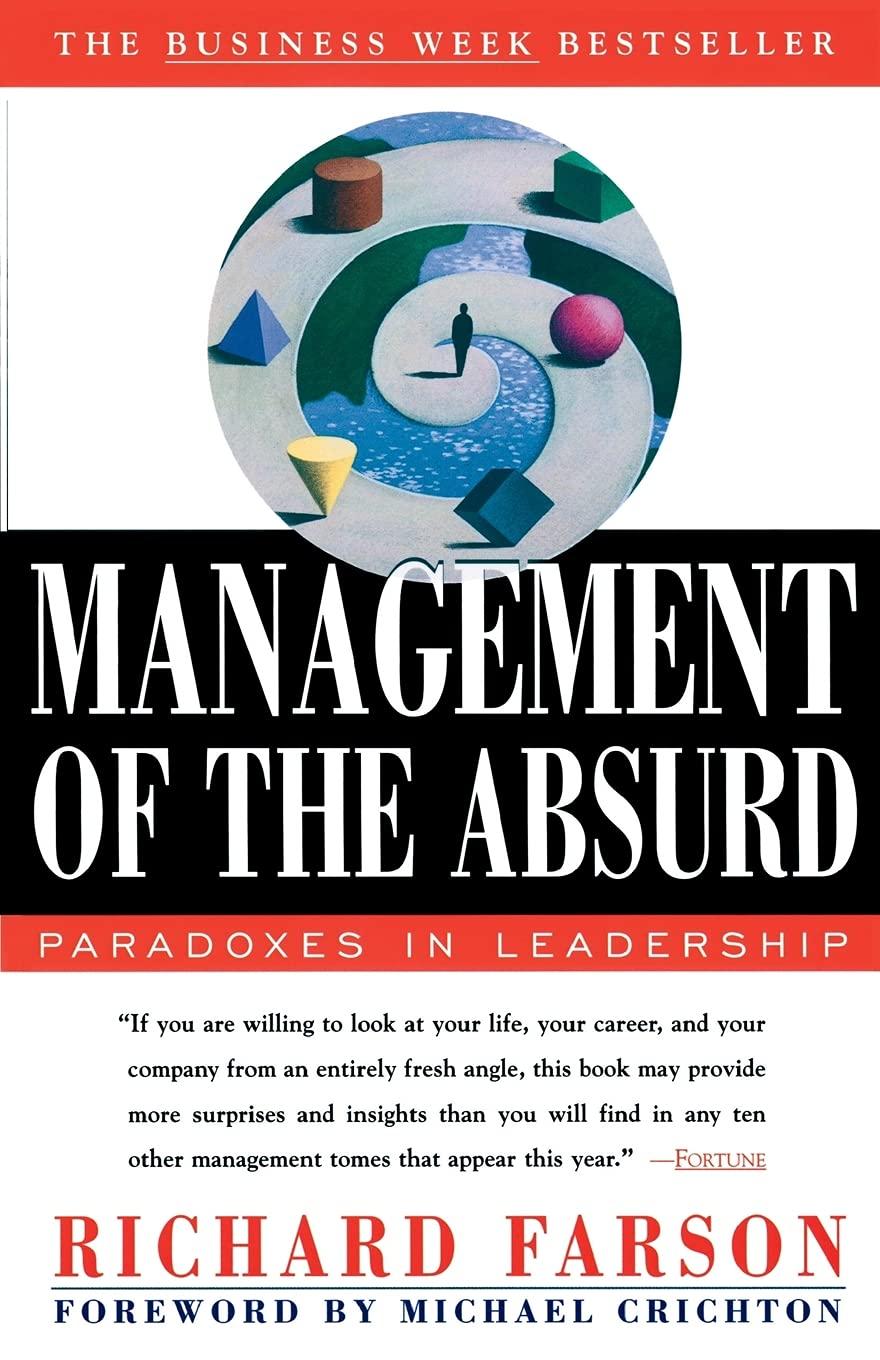 management of the absurd 1st edition richard farson, michael crichton 0684830442, 978-0684830445