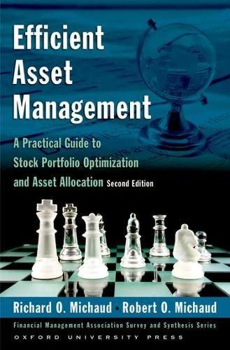 efficient asset management a practical guide to stock portfolio optimization and asset allocation 2nd edition