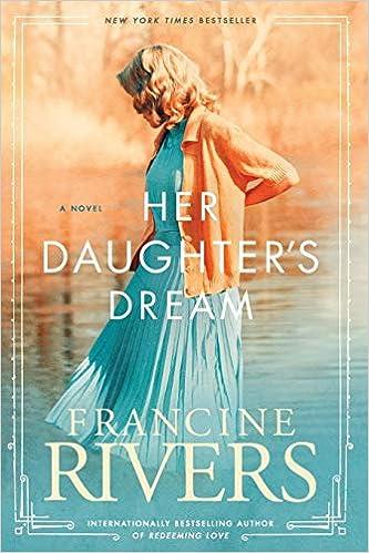 her daughters dream a novel  francine rivers 1496441850, 978-1496441850