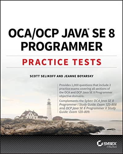 oca ocp java se 8 programmer practice tests 1st edition scott selikoff,jeanne boyarsky 9781119363392