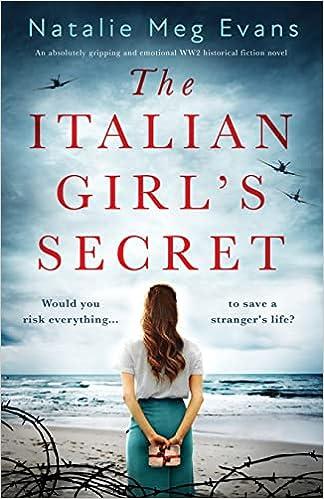 the italian girls secret would you risk everything to save a strangers life  natalie meg evans 978-1838886073