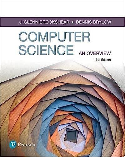 computer science an overview 13th edition glenn brookshear, dennis brylow 013487546x, 978-0134875460