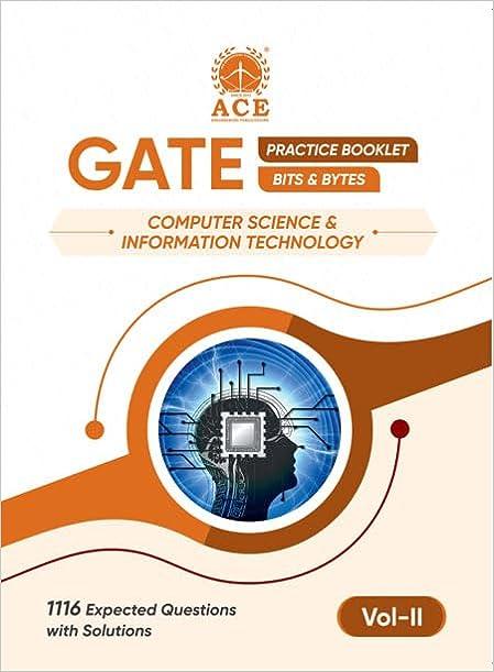 gate practice booklet bits and bytes computer science and information technology 1116 expended questions with