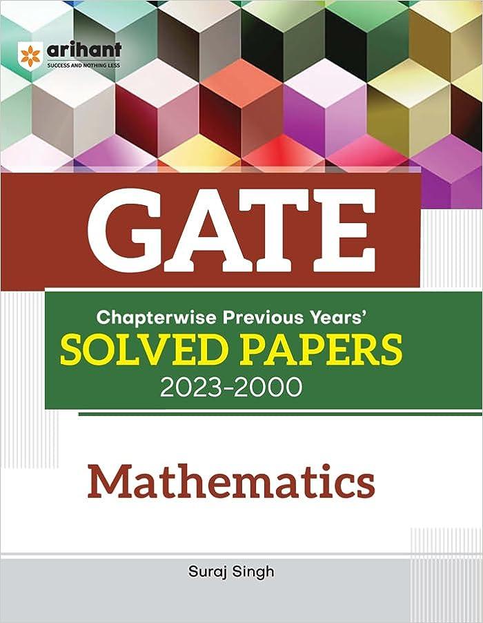gate chapter wise previous years solved papers 2023-2000 mathematics 2023 edition suraj singh 9388129180,