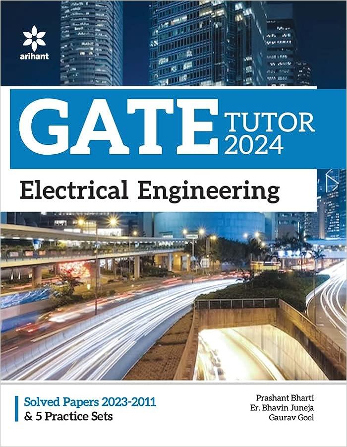 gate tutor 2024 electrical engineering 2024 edition er. bhavin juneja, prashant bharti, gaurav goel