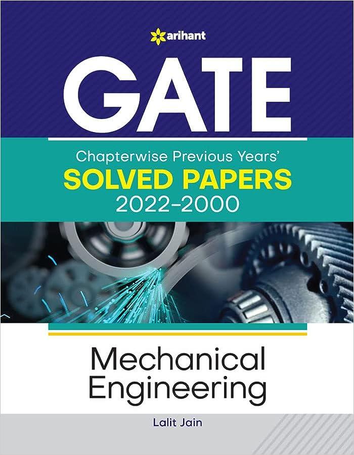 gate chapter wise previous years solved papers 2022-2000 mechanical engineering 2022 edition lalit jain