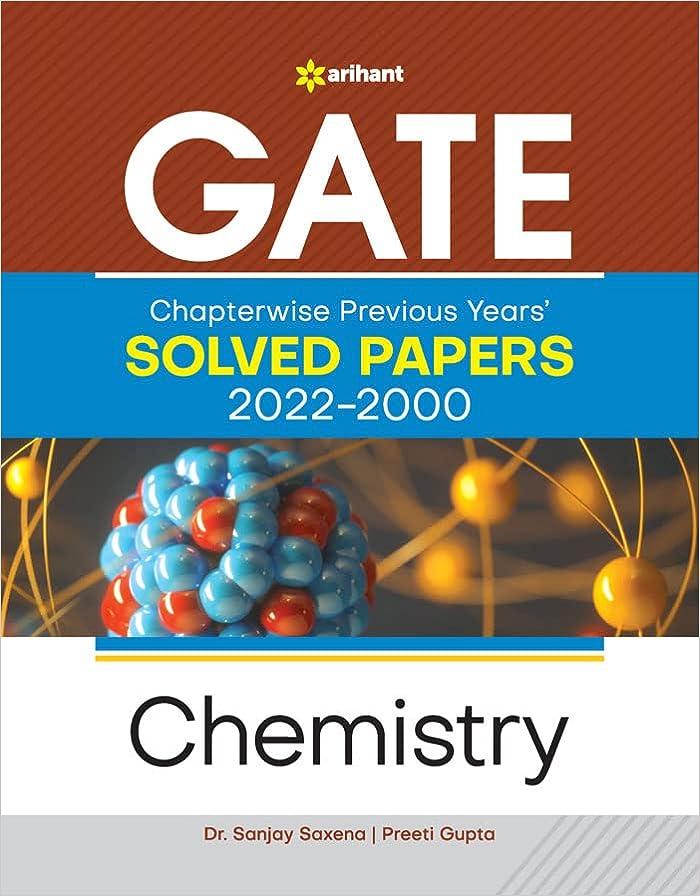 gate chapter wise previous years solved papers 2022-2000 chemistry 2022 edition preeti gupta, dr. sanjay