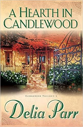 a hearth in candlewood  candlewood trilogy  delia parr 0764200860, 978-0764200861