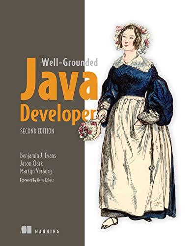 well-grounded java developer 2nd edition benjamin evans, martijn verburg , jason clark 1617298875,