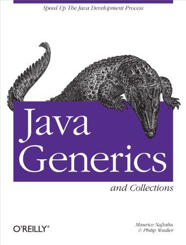 java generics and collections speed up the java development process 1st edition maurice naftalin, philip