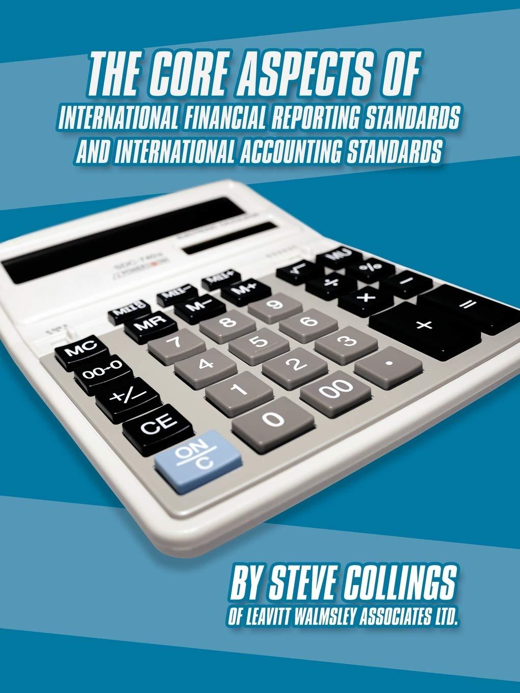 the core aspects of international financial reporting standards and international accounting standards 1st