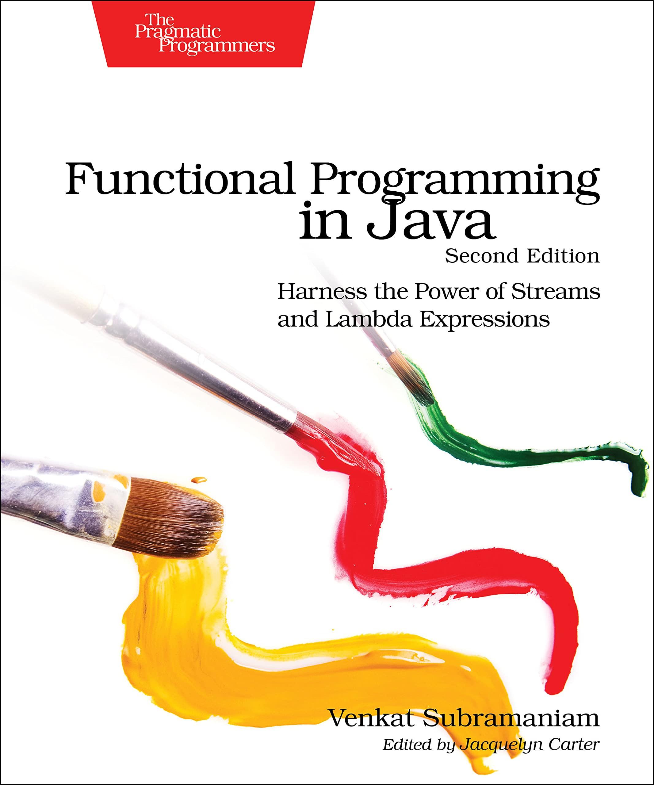 functional programming in java harness the power of streams and lambda expressions 2nd edition venkat