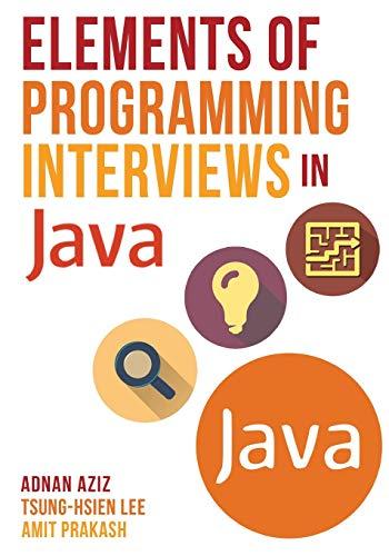 elements of programming interviews in java 2nd edition adnan aziz ,tsung-hsien lee, amit prakash 1517671272,