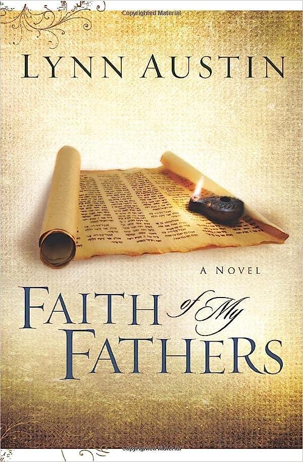 faith of my fathers a novel  lynn austin 0764229923, 978-0764229923