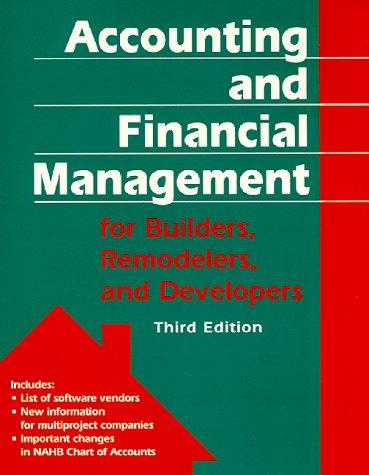 accounting and financial management for builders remodelers and developers 3rd edition emma s. shinn, doris