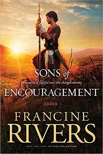 the sons of encouragement  francine rivers 1414348169, 978-1414348162