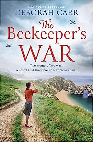the beekeepers war two women two wars a secret that threatens to tear them apart  deborah carr 0008534586,