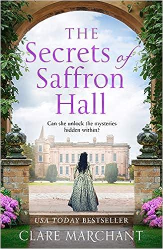 the secrets of saffron hall can she unlock the mysteries  hidden within  clare marchant 0008430462,