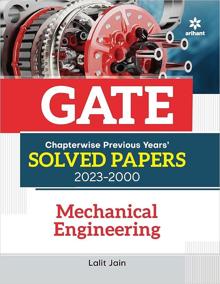gate chapter wise previous years solved papers 2023-2000 mechanical engineering 2023 edition lalit jain