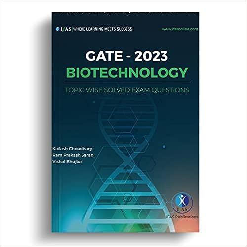 gate 2023 topic wise solved exam questions biotechnology 2023 edition kailash choudhary 8194843774,