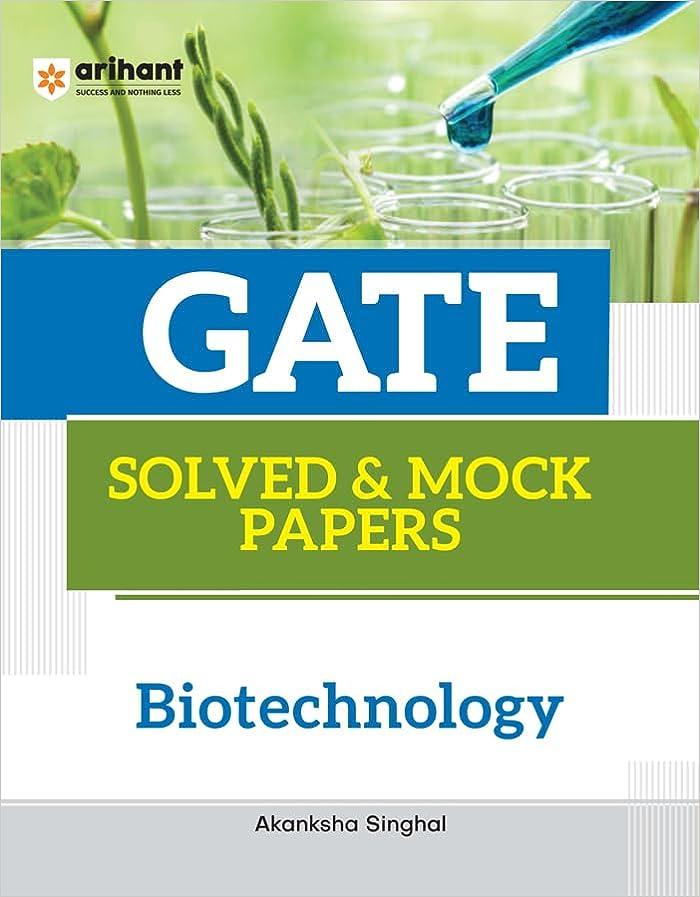 gate solved and mock papers biotechnology 12th edition akanksha singhal 9388129121, 978-9388129121