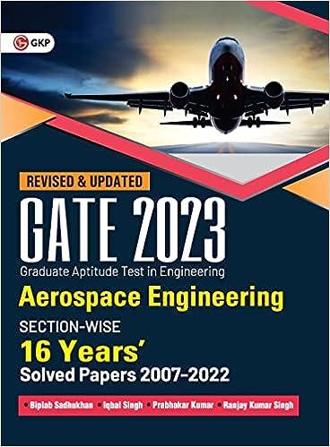gate 2023 aerospace engineering section wise 16 years solved paper 2007-2022 2023 edition biplab sadhukhan,