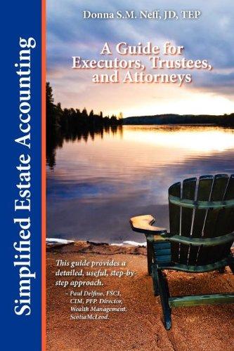 simplified estate accounting a guide for executors trustees and attorneys 1st edition donna s m neff