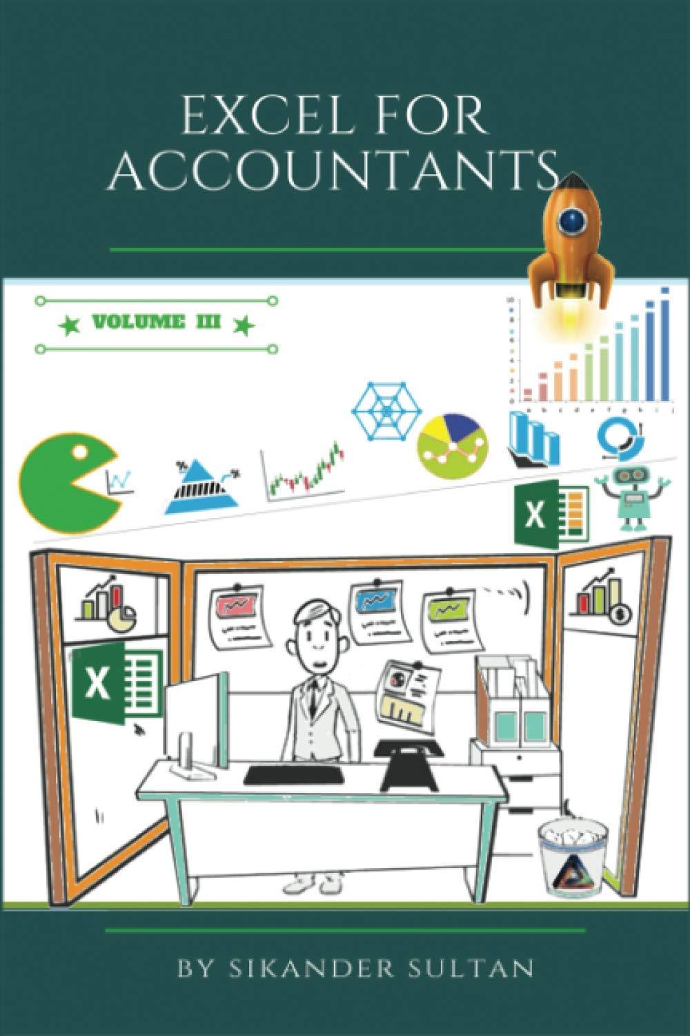 excel for accountants volume 3 1st edition sikander sultan 152185291x, 978-1521852910