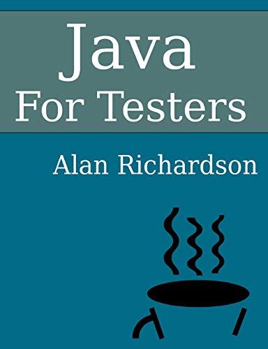 java for testers 1st edition mr alan j richardson 0956733255, 978-0956733252
