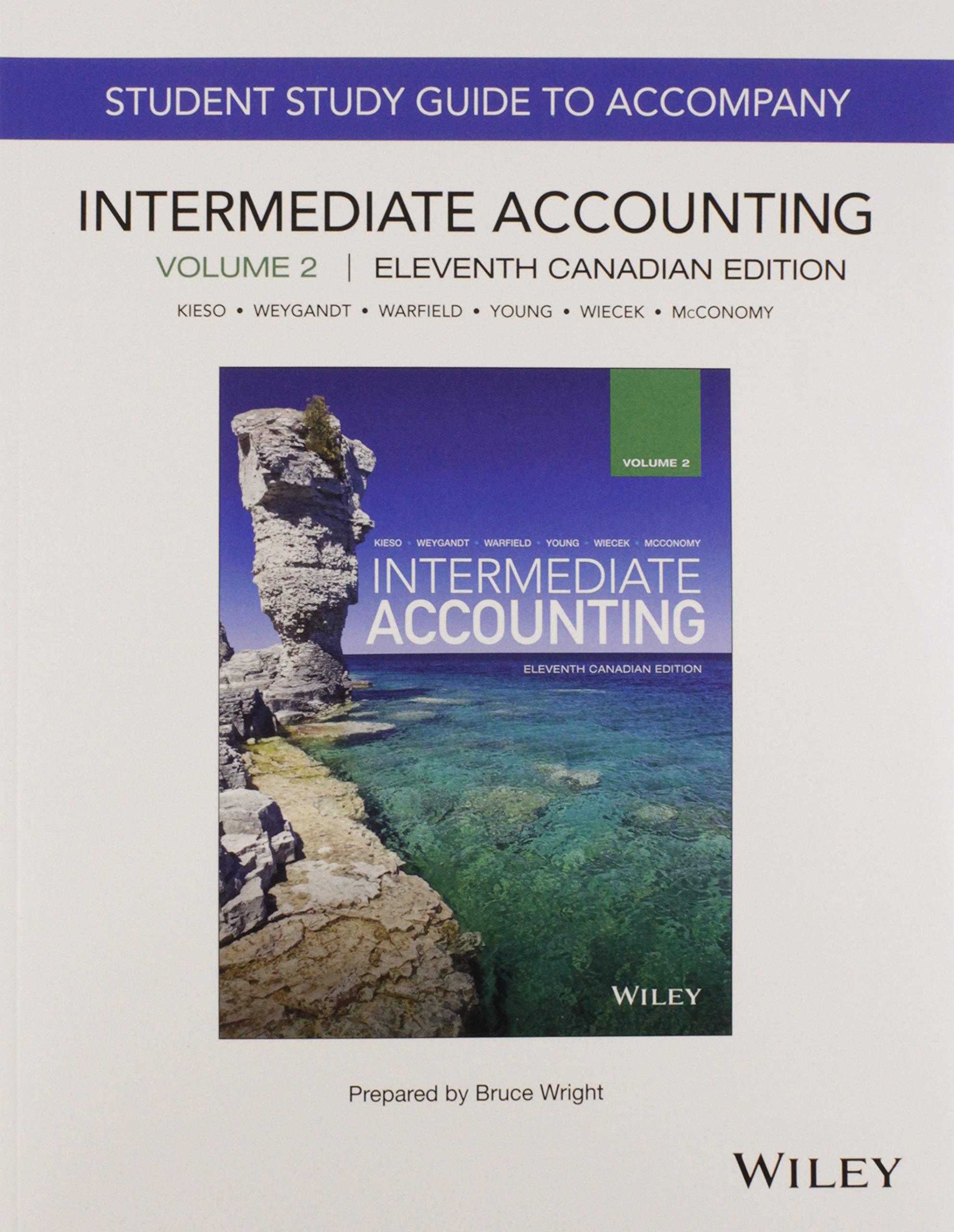 study guide intermediate accounting volume 2 11th canadian edition donald e. kieso, jerry j. weygandt, terry