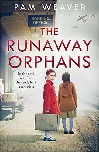 the runaway orphans in the dark days of war they only have each other  pam weaver 0008366233, 978-0008366230