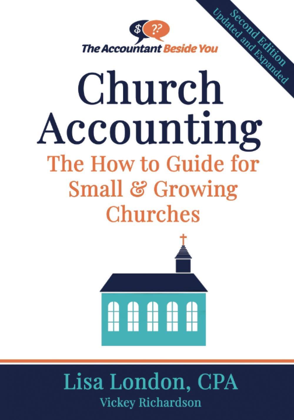 church accounting the how to guide for small and growing churches 2nd edition lisa london, vickey richardson