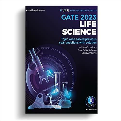 gate 2023 life science topic wise solved previous year questions with solution 2023 edition kailash