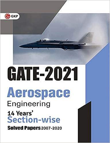 gate 2021 aerospace engineering 14 years section wise solved paper 2007-2020 2021 edition gkp 9389718872,