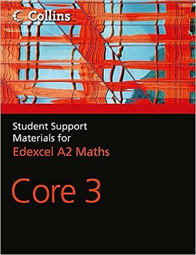 Edexcel A2 Maths Core 3