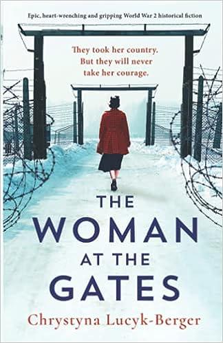 the woman at the gates they took her country but they will never take her courage  chrystyna lucyk-berger