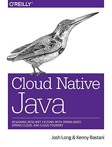cloud native java designing resilient systems with spring boot spring cloud and cloud foundry 1st edition