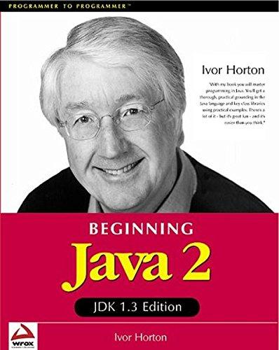 beginning java 2  jdk 1.3 edition 1st edition ivor horton 1861003668, 978-1861003669