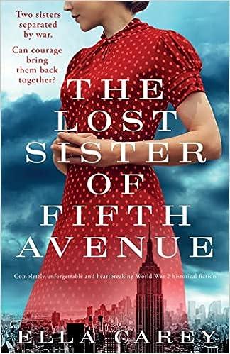 the lost sister of fifth avenue two sister separted by war can courage bring them back together  ella carey