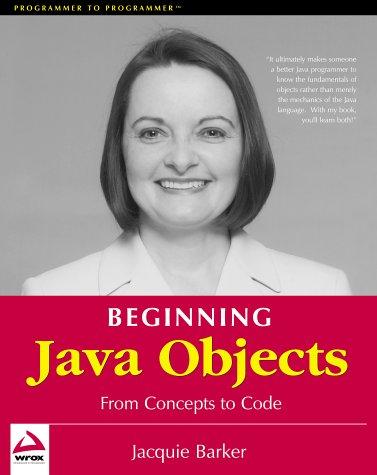 beginning java objects from concepts to code 2nd edition jacquie barker 1861004176, 978-1861004178