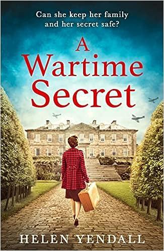 a wartime secret can she keep her family and her secret safe  helen yendall 0008523118, 978-0008523114