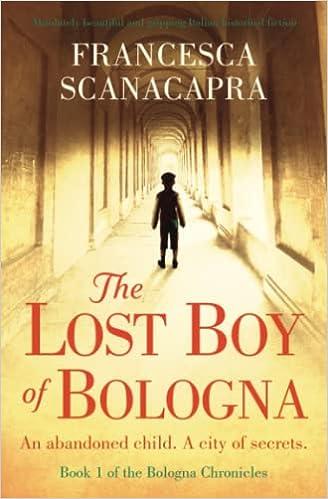 the lost boy of bologna an abandoned child  a city of secret  francesca scanacapra 1913727181, 978-1913727185